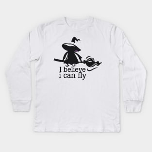 I Believe I Can Fly Halloween Witch Costume Kids Long Sleeve T-Shirt